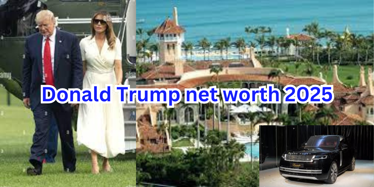 Donald Trump net worth 2025