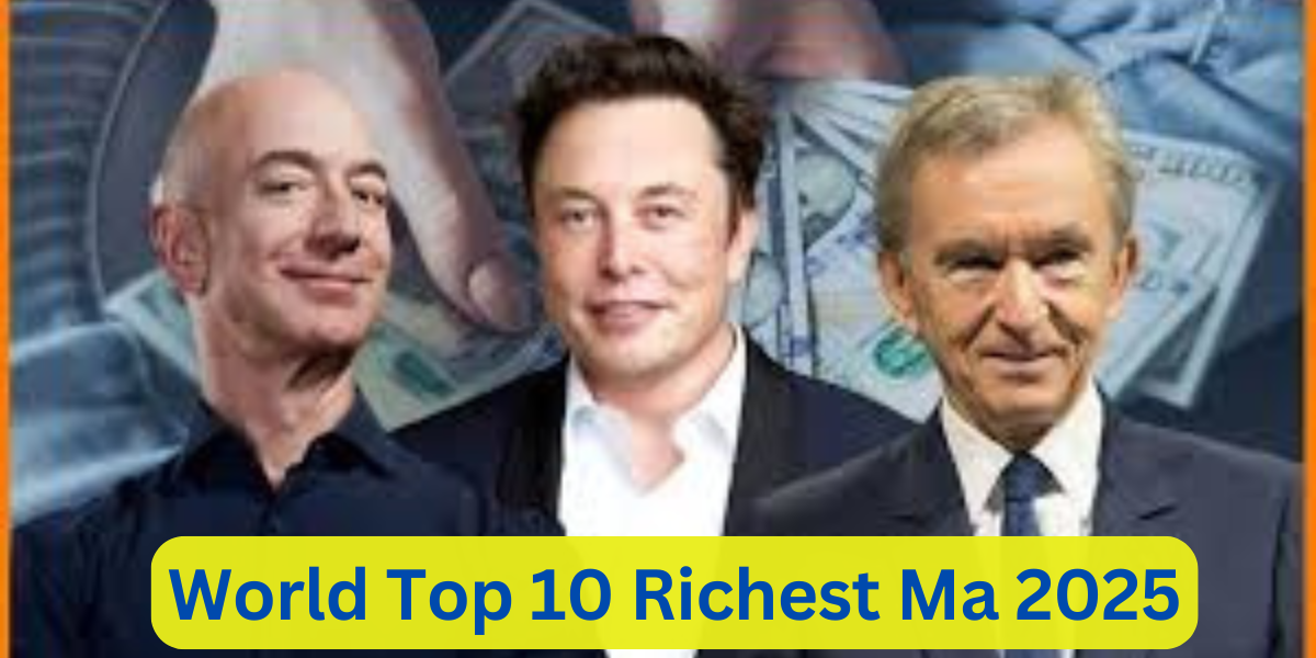 World Top 10 Richest Man 2025